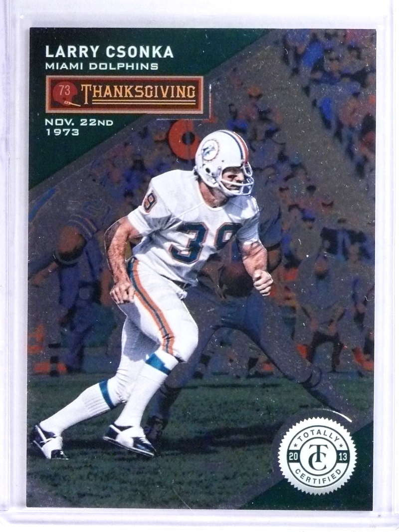2013 Totally Certified Larry Csonka Thanksgiving Green emerald #D4/5 #86
