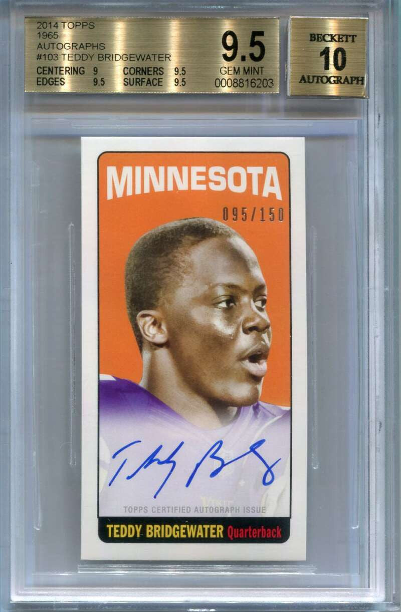 DELETE 111798 2014 Topps 1965 Autographs 103 Teddy Bridgewater Rookie Auto 95/150 BGS 9.5 10