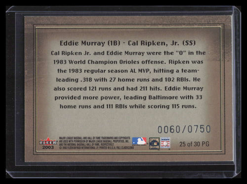 2003 Fleer Fall Classics Postseason Glory 25 Eddie Murray Cal Ripken Jr. 60/750
