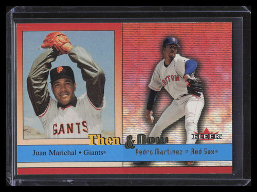 2002 Fleer Then &amp; Now 7 Juan Marichal Pedro Martinez 60/275