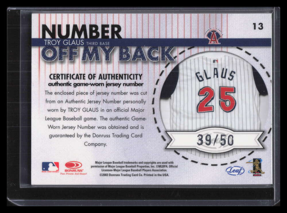 2003 Leaf Number Off My Back 13 Troy Glaus Patch 39/50
