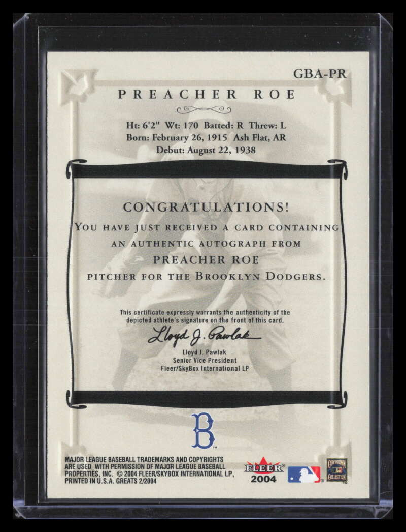 DELETE 123753 2004 Greats of the Game Autographs PRO Preacher Roe Auto /250