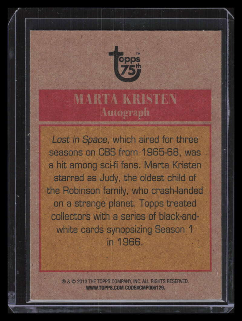 DELETE 129051 2013 Topps 75th Anniversary Autographs NNO Marta Kristen Auto