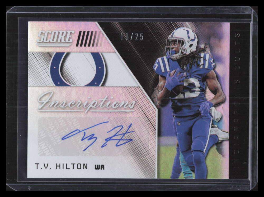2019 Score Inscriptions 46 T. Y. Hilton Auto 18/25