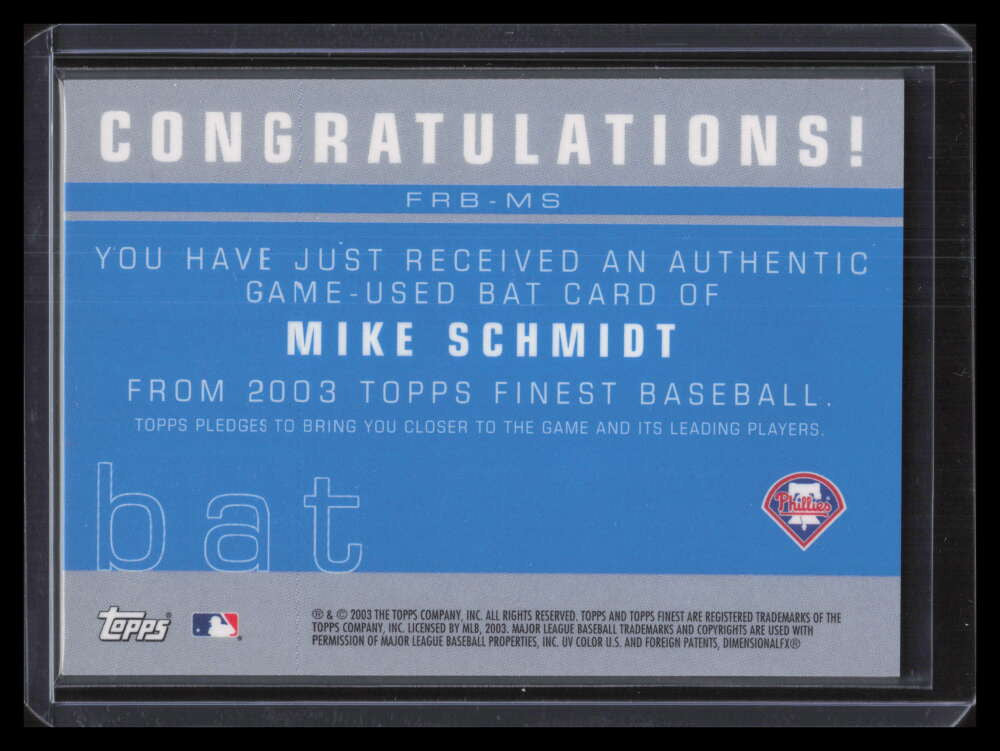 2003 Finest Bat Relics MS Mike Schmidt Bat