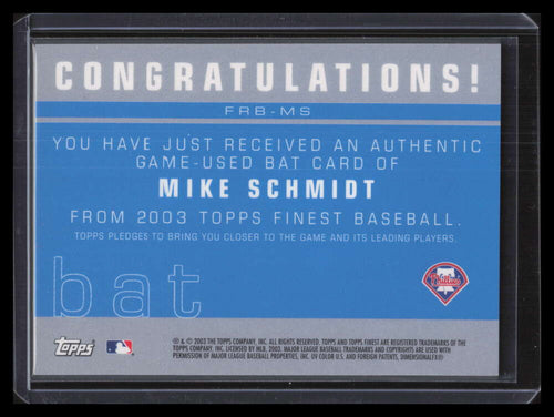 2003 Finest Bat Relics MS Mike Schmidt Bat