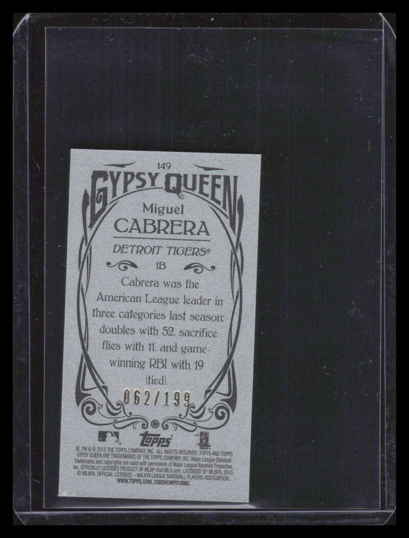 2015 Topps Gypsy Queen Mini Silver 149 Miguel Cabrera 62/199