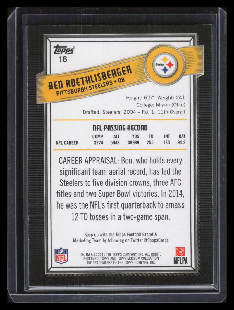 2015 Topps Museum Collection Ruby 16 Ben Roethlisberger 21/25