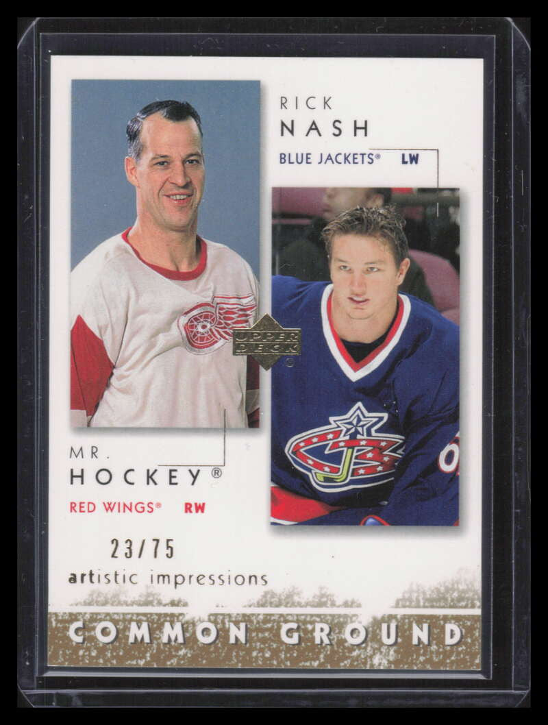 2002-03 UD Artistic Impressions Common Ground Gold Howe Rick Nash Rookie 23/75