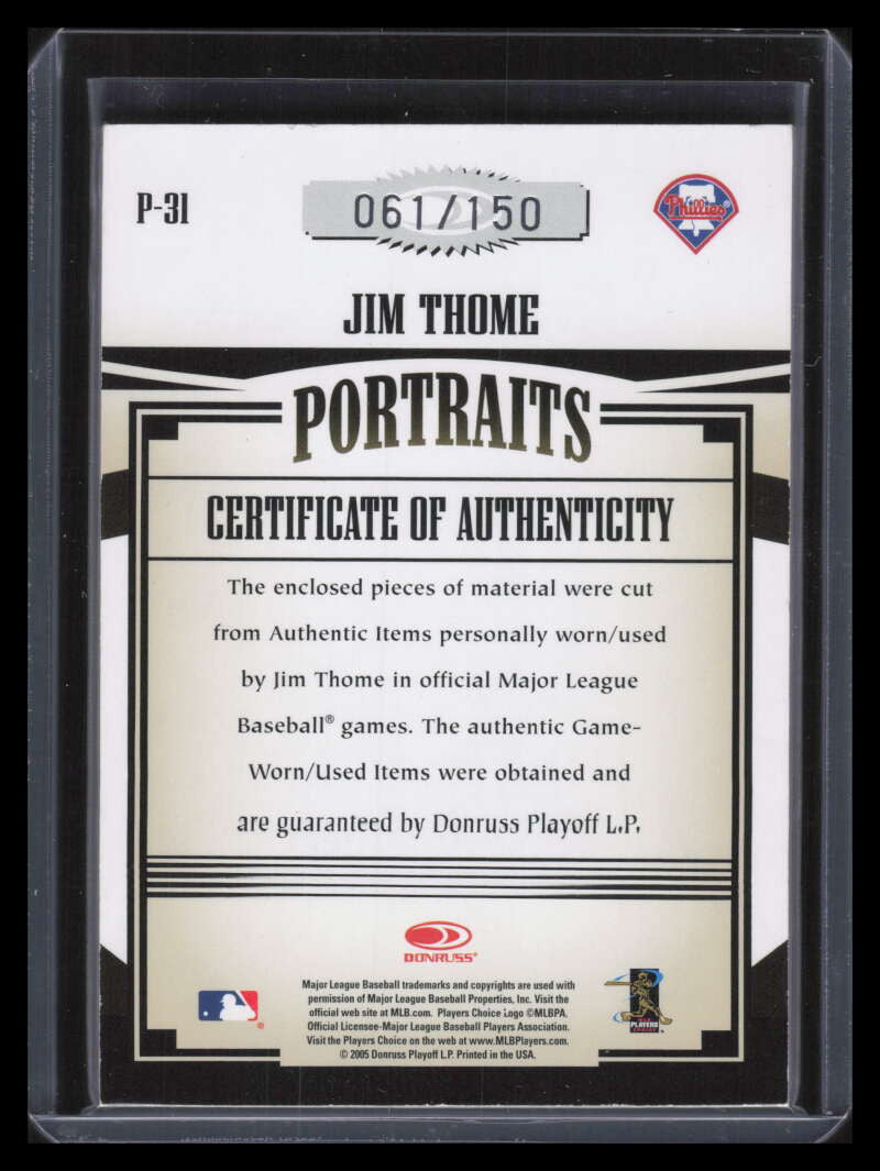 2005 Prime Patches Portraits Quad Swatch 31 Jim Thome Quad Bat Jersey 61/150