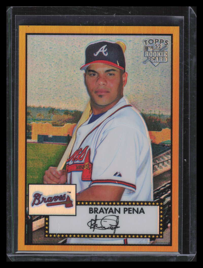 2006 Topps '52 Chrome Gold Refractor 54 Brayan Pena Rookie 46/52