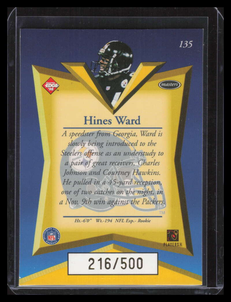DELETE 139994 1998 Collector's Edge Masters Gold Redemption 500 135 Hines Ward Rookie 216/500