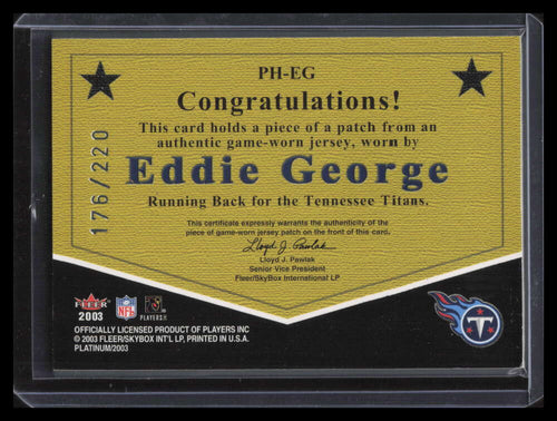 2003 Fleer Platinum Patch of Honor PHEG Eddie George Patch 176/220