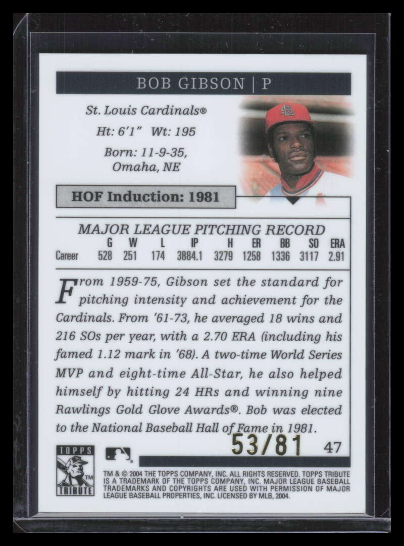 2004 Topps Tribute HOF Gold 47 Bob Gibson 53/81
