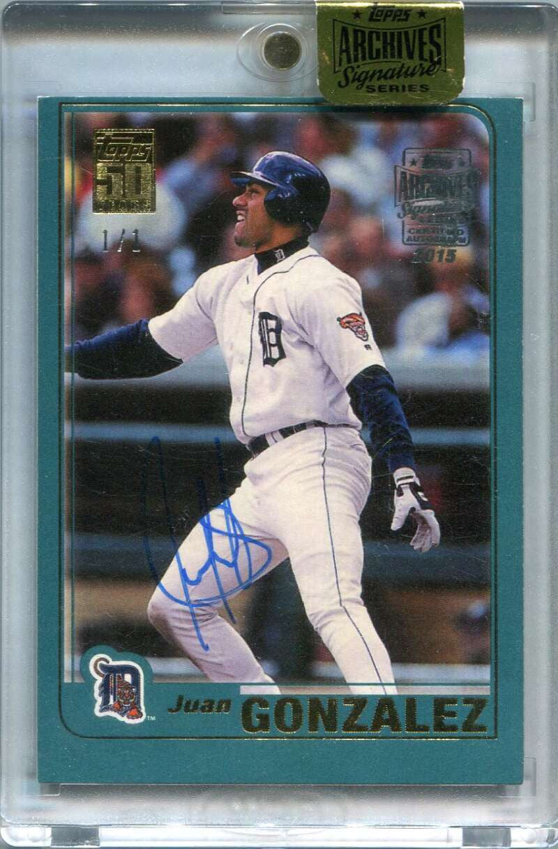 2015 Topps Archives Signature Series Juan Gonzalez Auto 1/1 2001 Topps