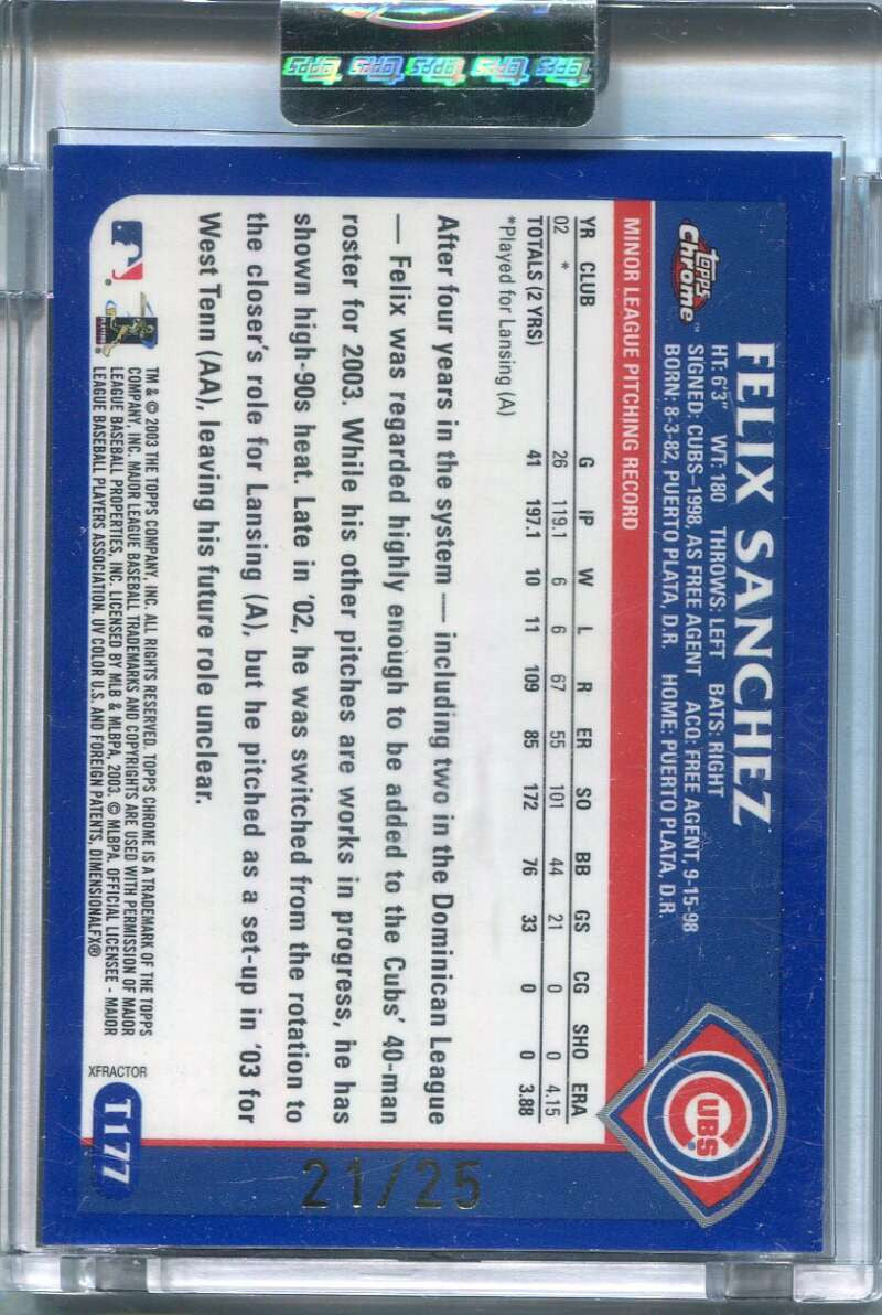 2003 Topps Chrome Traded Uncirculated X-Fractor t177 Felix Sanchez Rookie 21/25