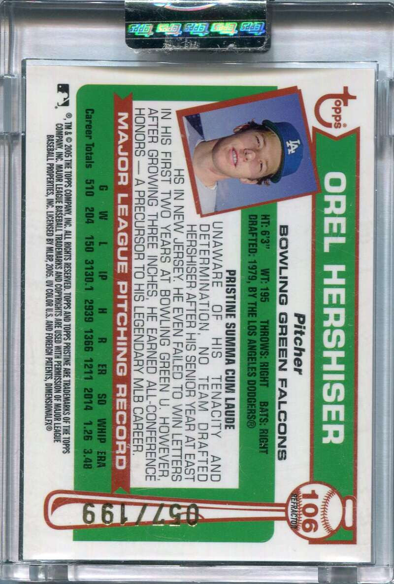 DELETE 153905 2005 Topps Pristine Legends Refractor 106 Orel Hershiser U Uncommon 57/199