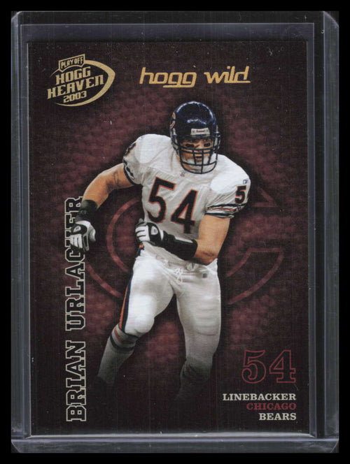 2003 Playoff Hogg Heaven Hogg Wild 25 Brian Urlacher 105/150