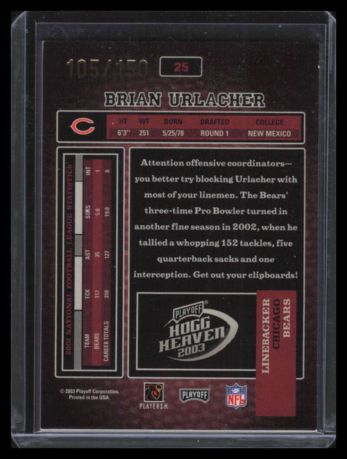 2003 Playoff Hogg Heaven Hogg Wild 25 Brian Urlacher 105/150