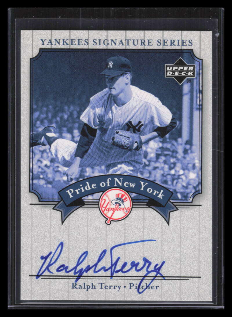 SOLD 155840 2003 Upper Deck Yankees Signature Pride of New York Autographs Ralph Terry Auto