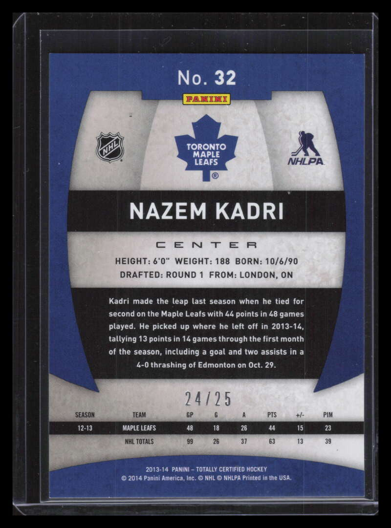 2013-14 Totally Certified Platinum Gold 32 Nazem Kadri 24/25
