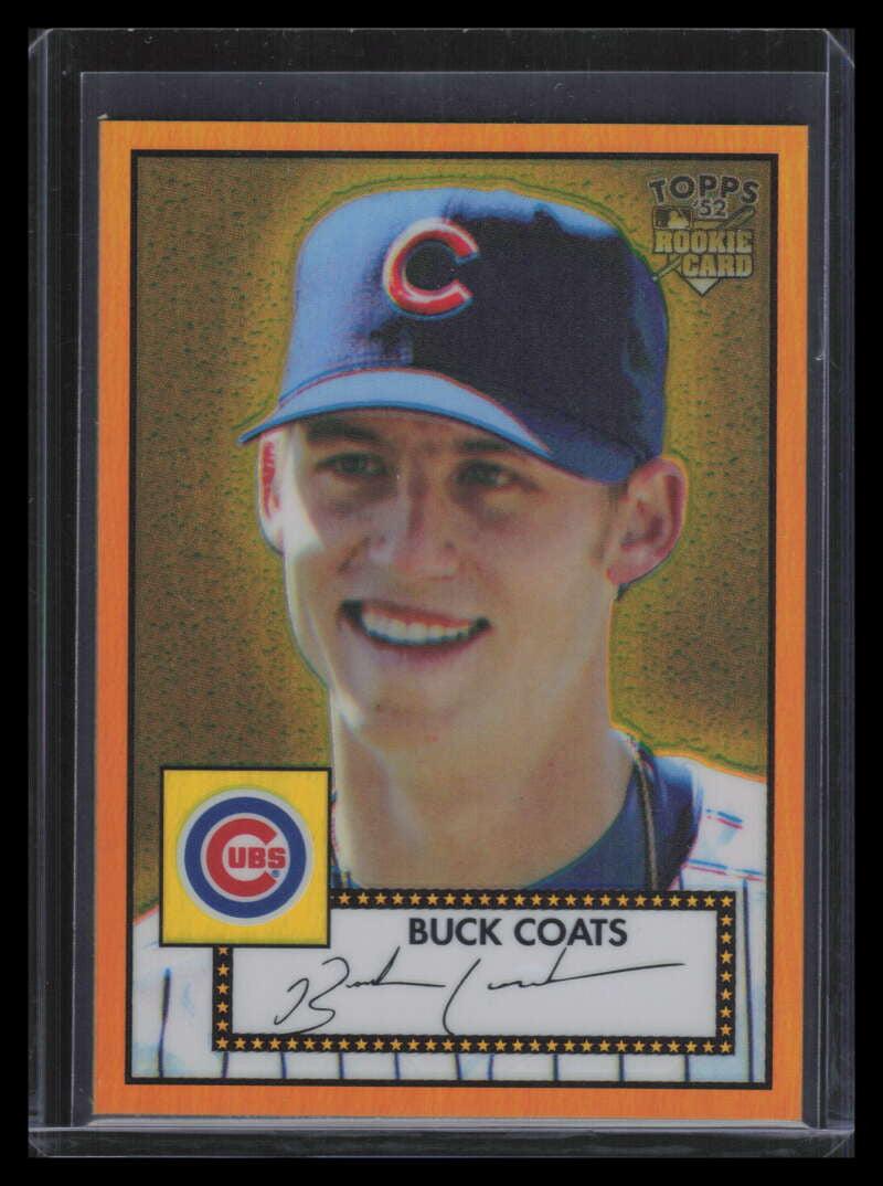 2006 Topps '52 Chrome Gold Refractor 11 Buck Coats Rookie 40/52