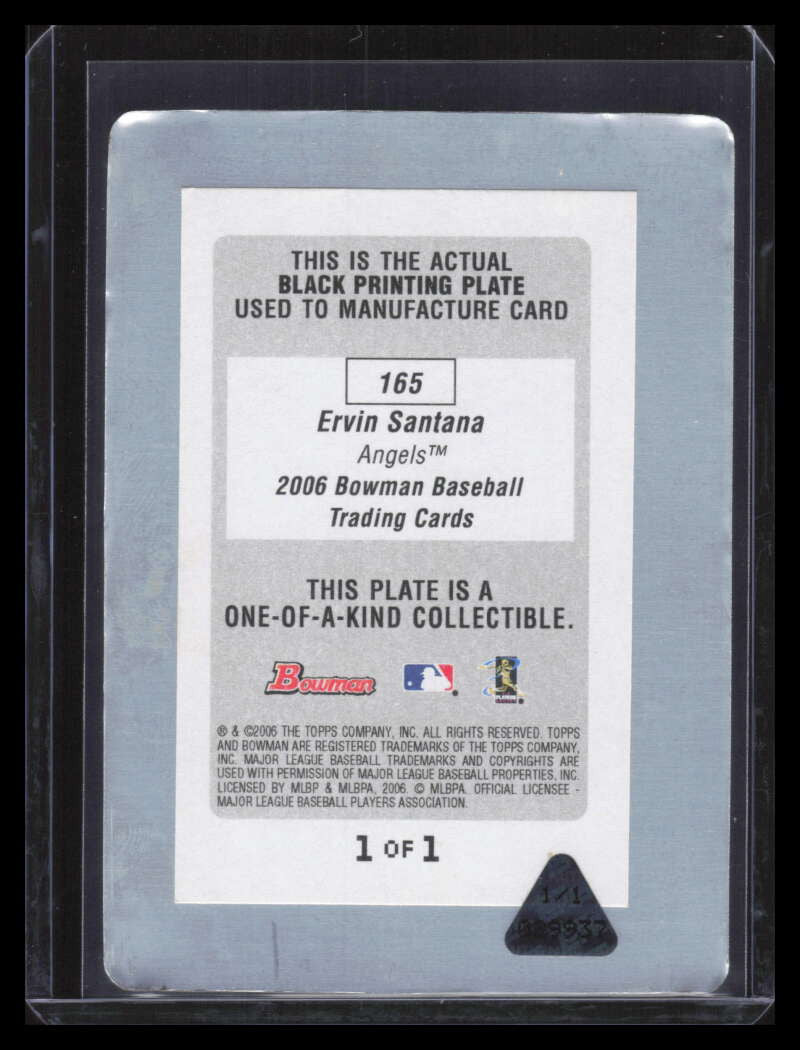 2006 Bowman Printing Plate Black 165 Ervin Santana 1/1