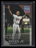 2019 Topps 150 Years of Greatest Players 150th Anniversary Cal Ripken Jr 144/150