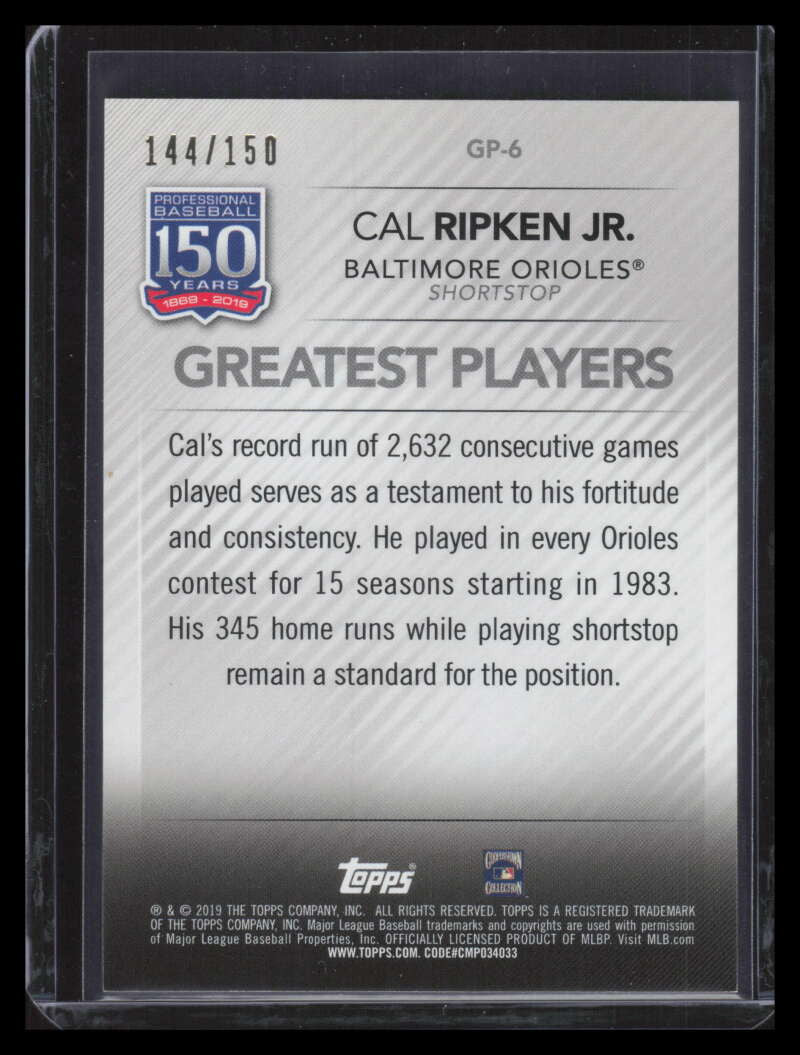2019 Topps 150 Years of Greatest Players 150th Anniversary Cal Ripken Jr 144/150