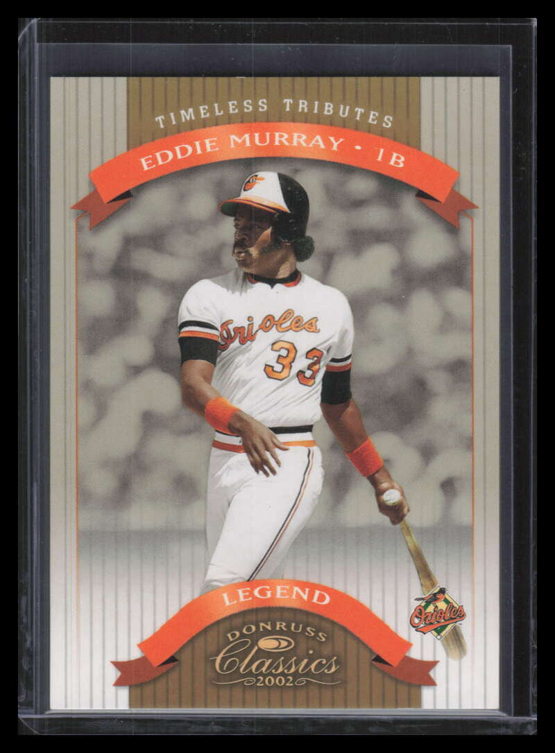 2002 Donruss Classics Timeless Tributes 184 Eddie Murray LGD 22/100 Legend