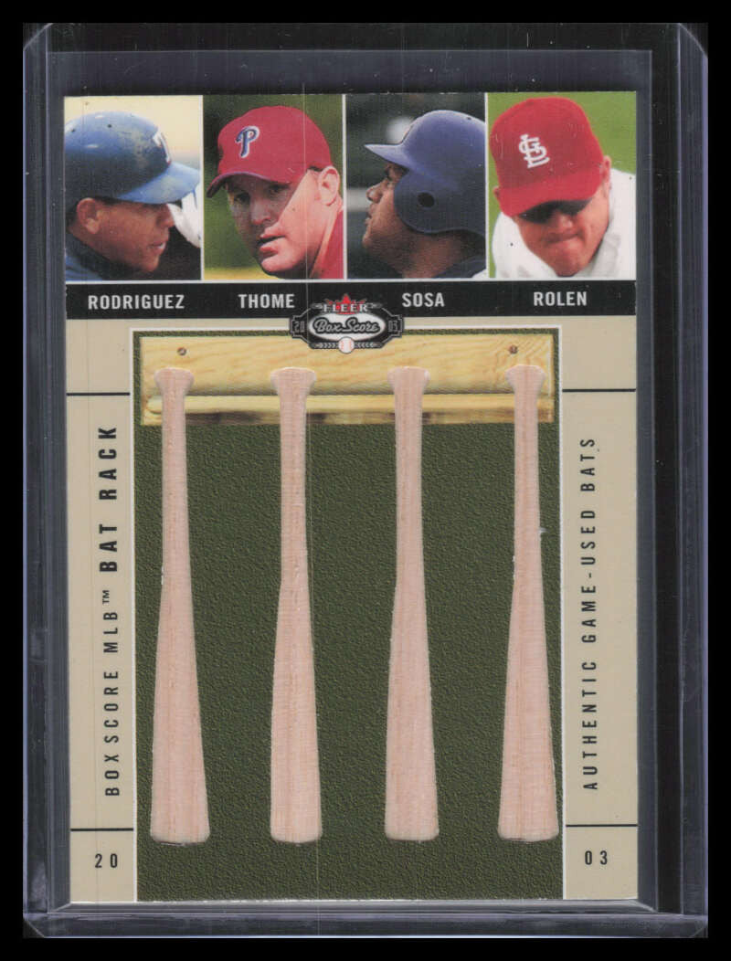 2003 Fleer Box Score Bat Rack Quads 5 Rolen Sosa Thome Rodriguez Quad Bat 27/50