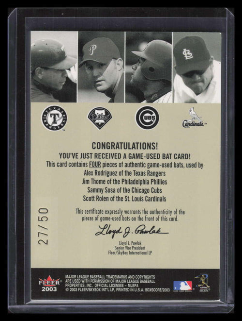 2003 Fleer Box Score Bat Rack Quads 5 Rolen Sosa Thome Rodriguez Quad Bat 27/50