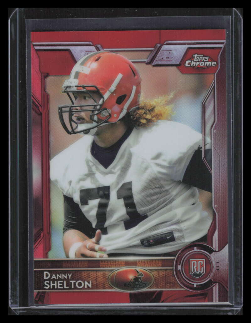 2015 Topps Chrome Red Refractor 131 Danny Shelton Rookie 21/25