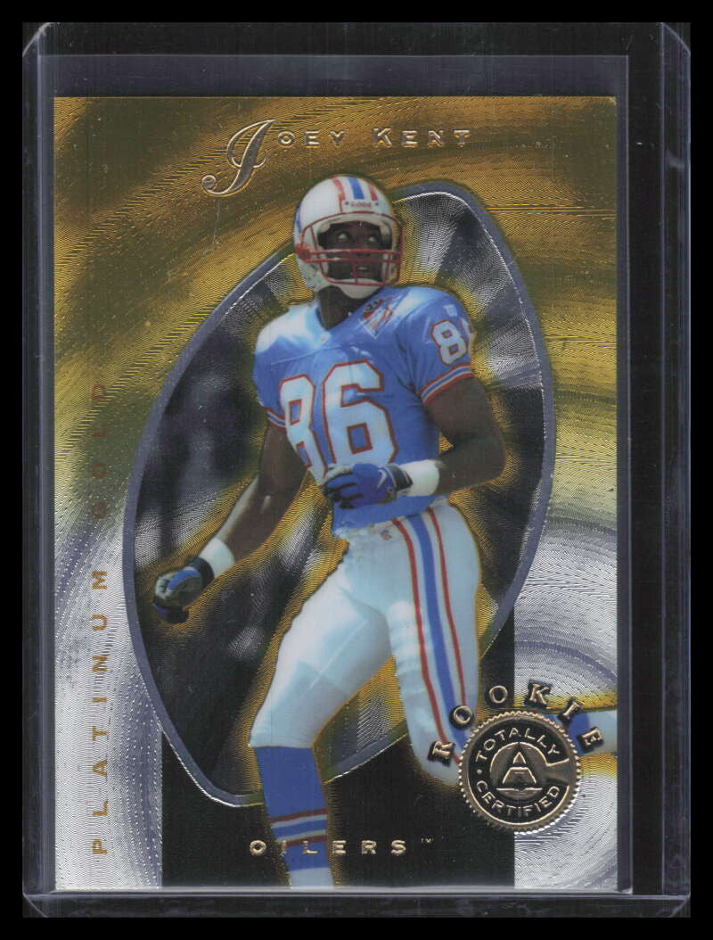 1997 Pinnacle Totally Certified Platinum Gold 137 Joey Kent Rookie 25/30
