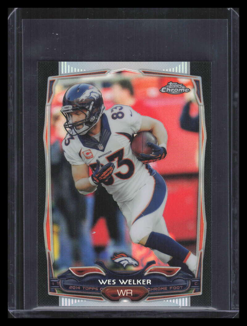 2014 Topps Chrome Mini Black Refractor 26 Wes Welker 4/15
