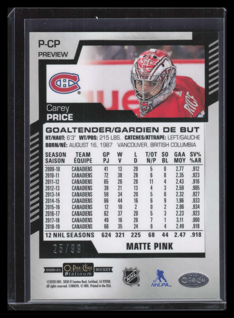 2020-21 O-Pee-Chee OPC Platinum Preview Matte Pink PCP Carey Price 25/99