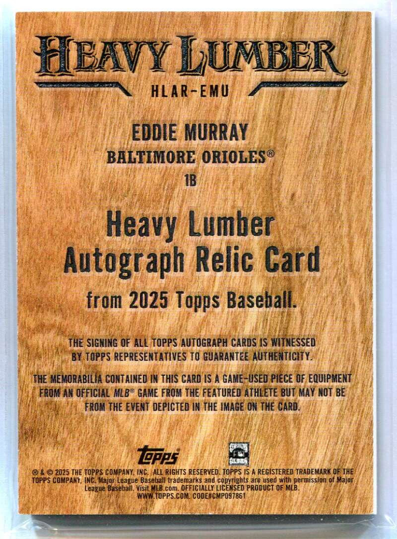 2025 Topps Heavy Lumber Autograph Relics HLAREMU Eddie Murray Bat Auto