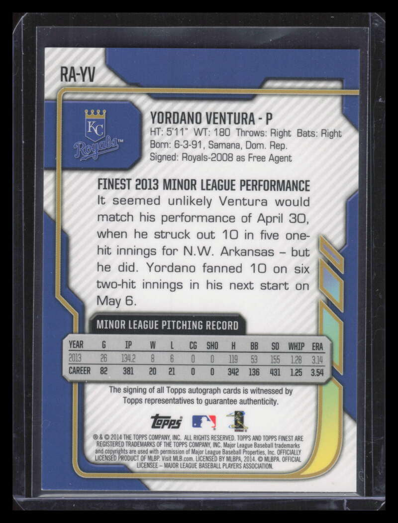 DELETE 169459 2014 Finest Rookie Autographs Refractor RAYV Yordano Ventura Rookie Auto