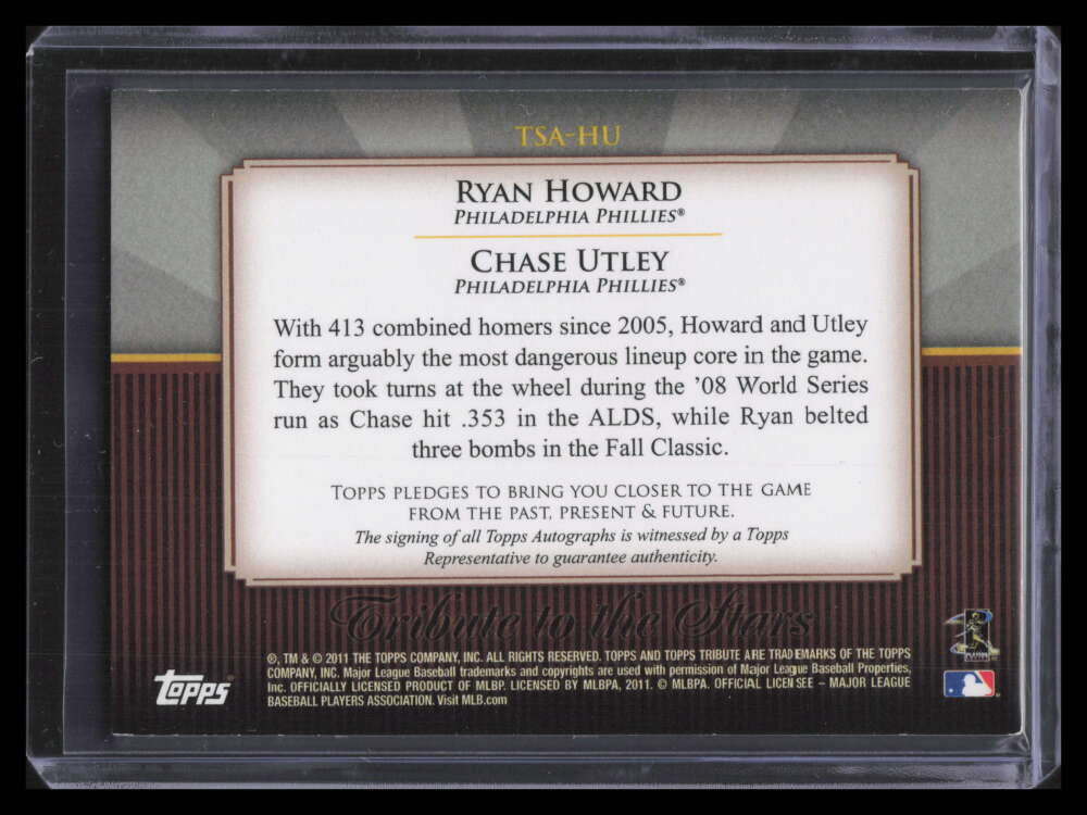 2011 Topps Tribute to the Stars Dual Autographs HU Ryan Howard Utley Auto 39/74