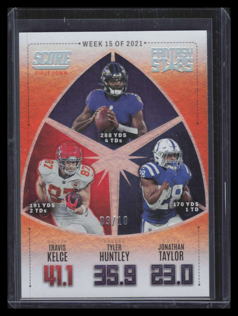 2022 Score Fantasy Stars First Down 15 Huntley Jonathan Taylor Travis Kelce 9/10