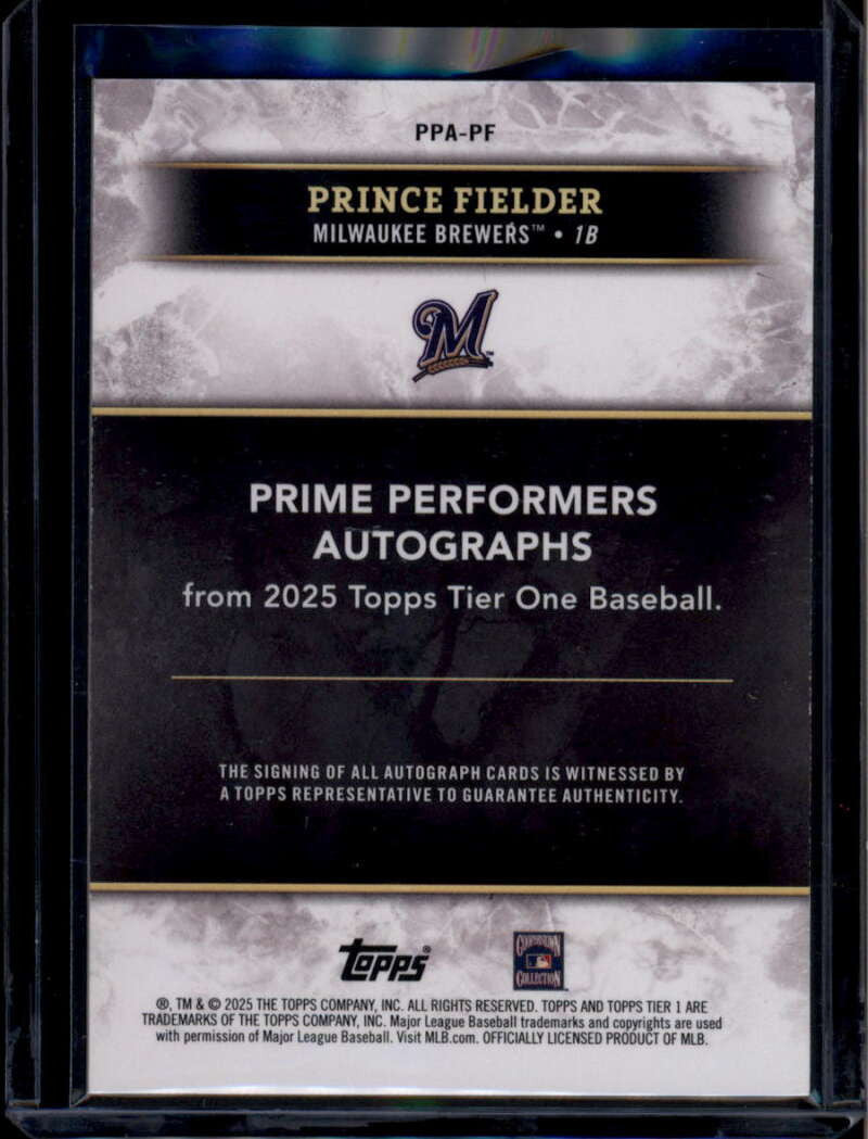 DELETE 174959 2025 Topps Tier One Prime Performers Autograph PPAPF Prince Fielder Auto 174/249