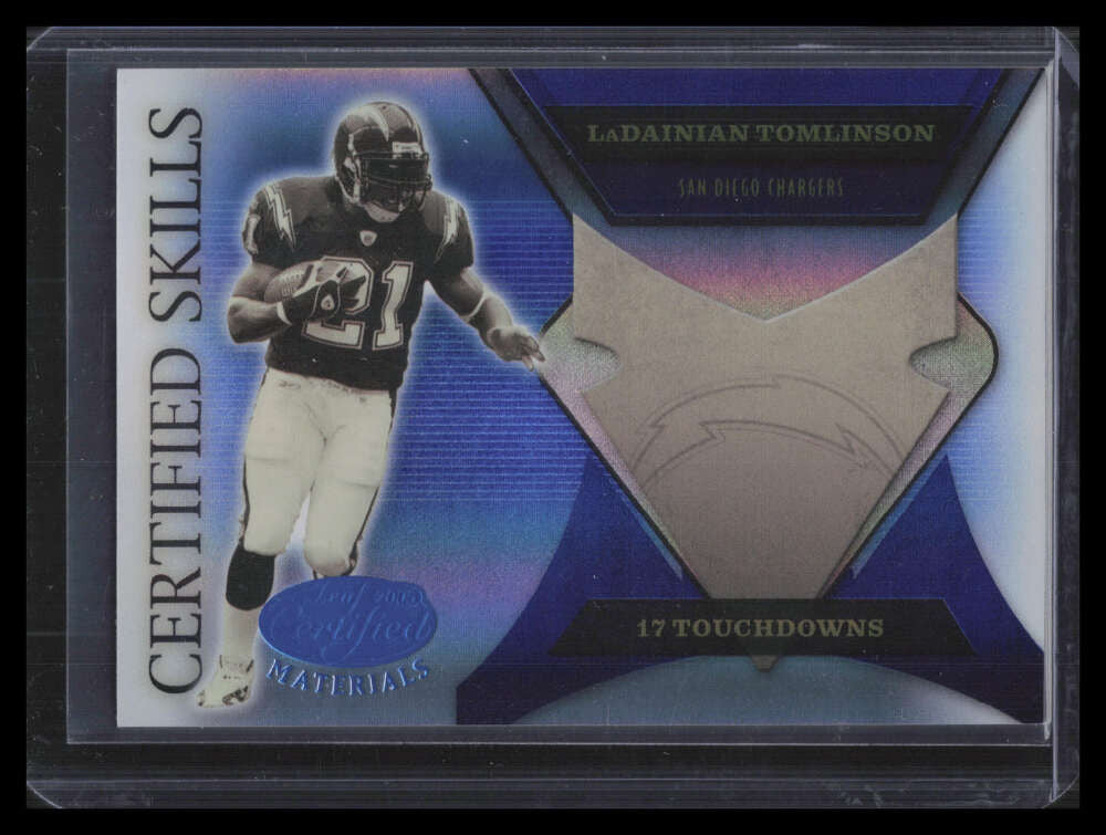 2005 Leaf Certified Materials Certified Skills Blue 21 LaDainian Tomlinson 6/100