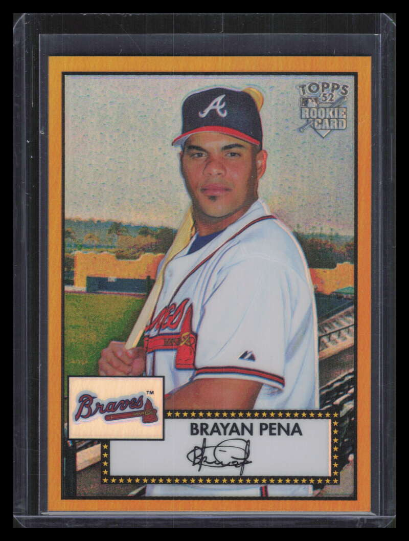 2006 Topps '52 Chrome Gold Refractor 54 Brayan Pena Rookie 7/52