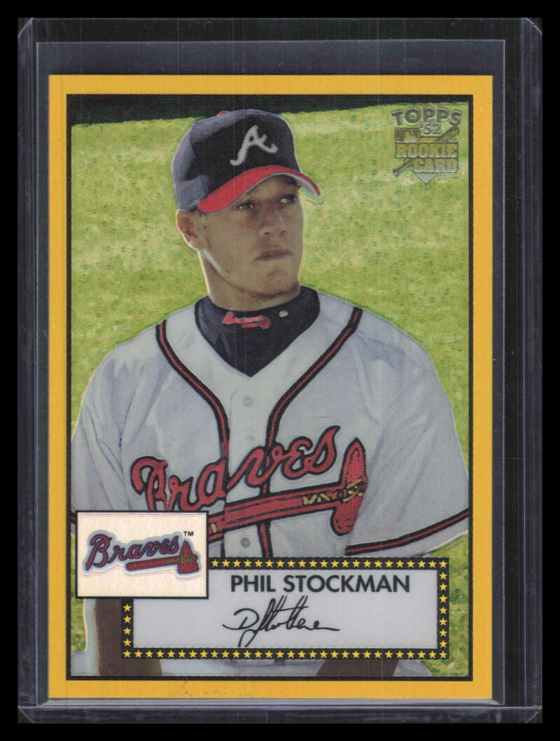 2006 Topps '52 Chrome Gold Refractor 84 Phil Stockman Rookie 41/52