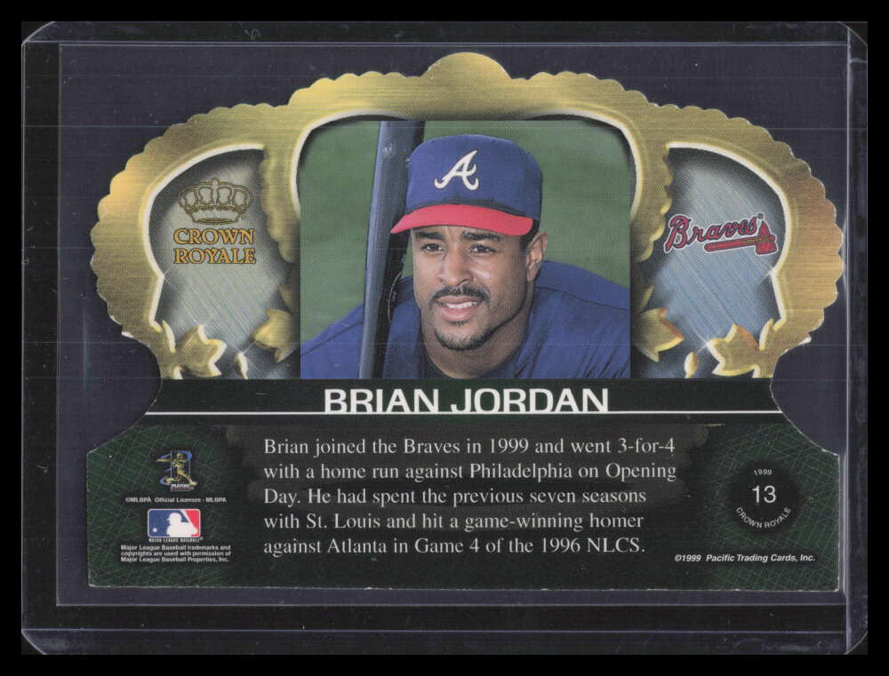 1999 Crown Royale Limited 13 Brian Jordan 16/72