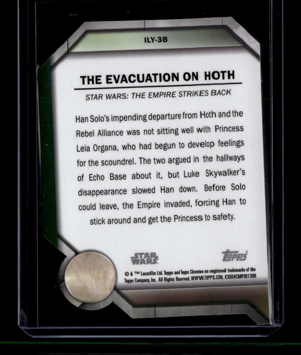 2024 Topps Chrome I Love You I Know ily3b Evacuation on Hoth Han Solo 25/99
