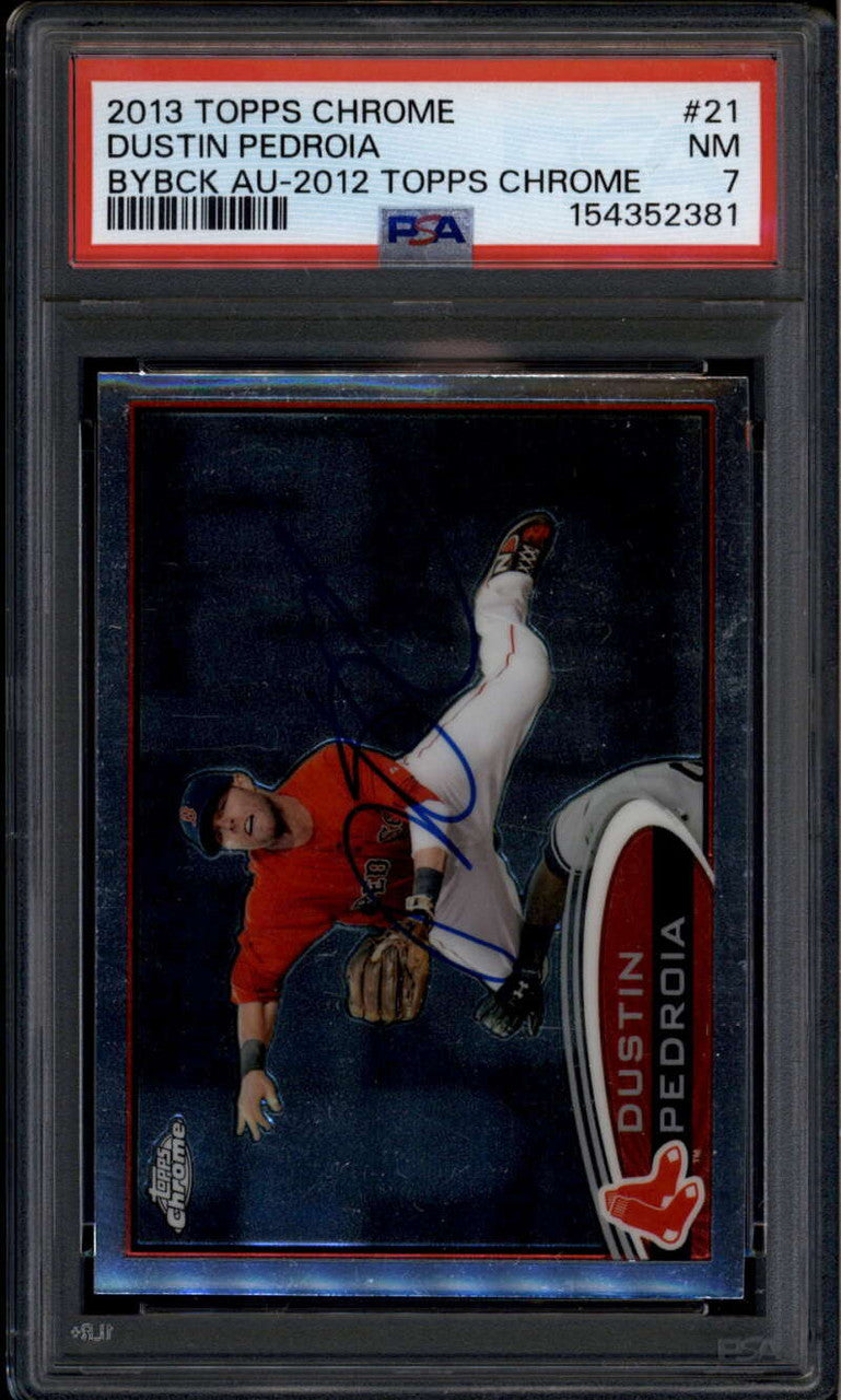 2013 Topps Chrome Buyback Autographs 21 Dustin Pedroia 2012 Auto 8/10 PSA 7 NM