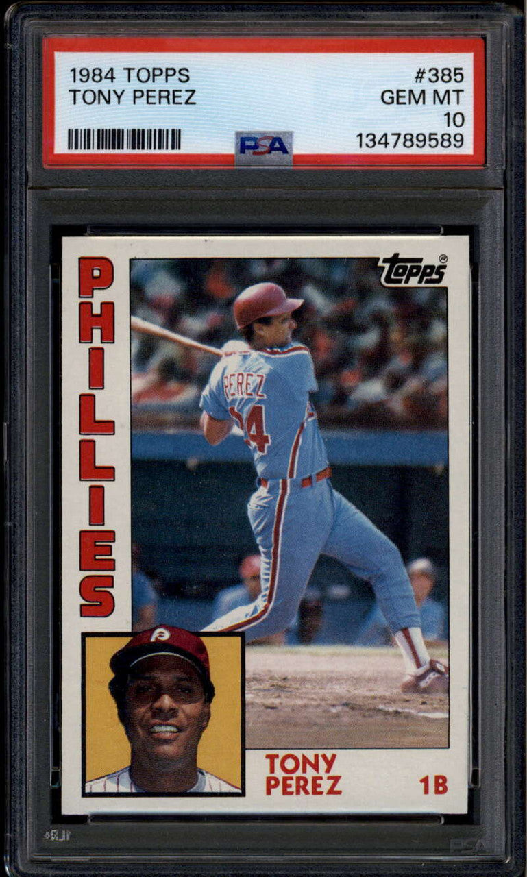 SOLD 185265 1984 Topps 385 Tony Perez PSA 10 GEM MT