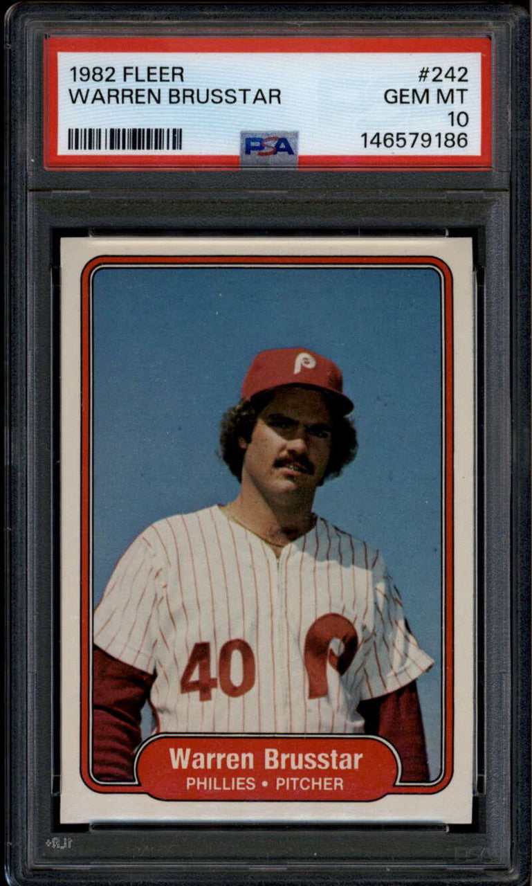SOLD 185310 1982 Fleer 242 Warren Brusstar PSA 10 GEM MT POP 3