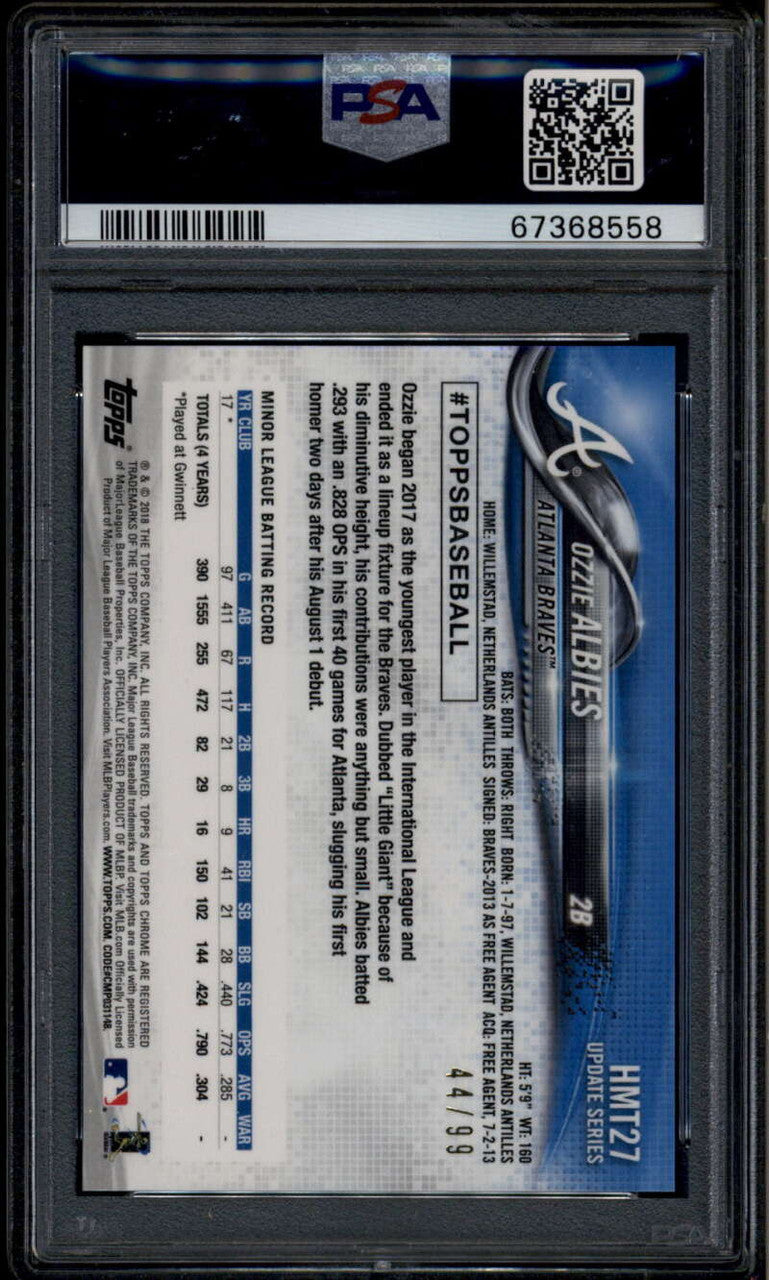 2018 Topps Chrome Update X-Fractor hmt27 Ozzie Albies Rookie RC 44/99 PSA 10 GEM